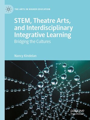 cover image of STEM, Theatre Arts, and Interdisciplinary Integrative Learning